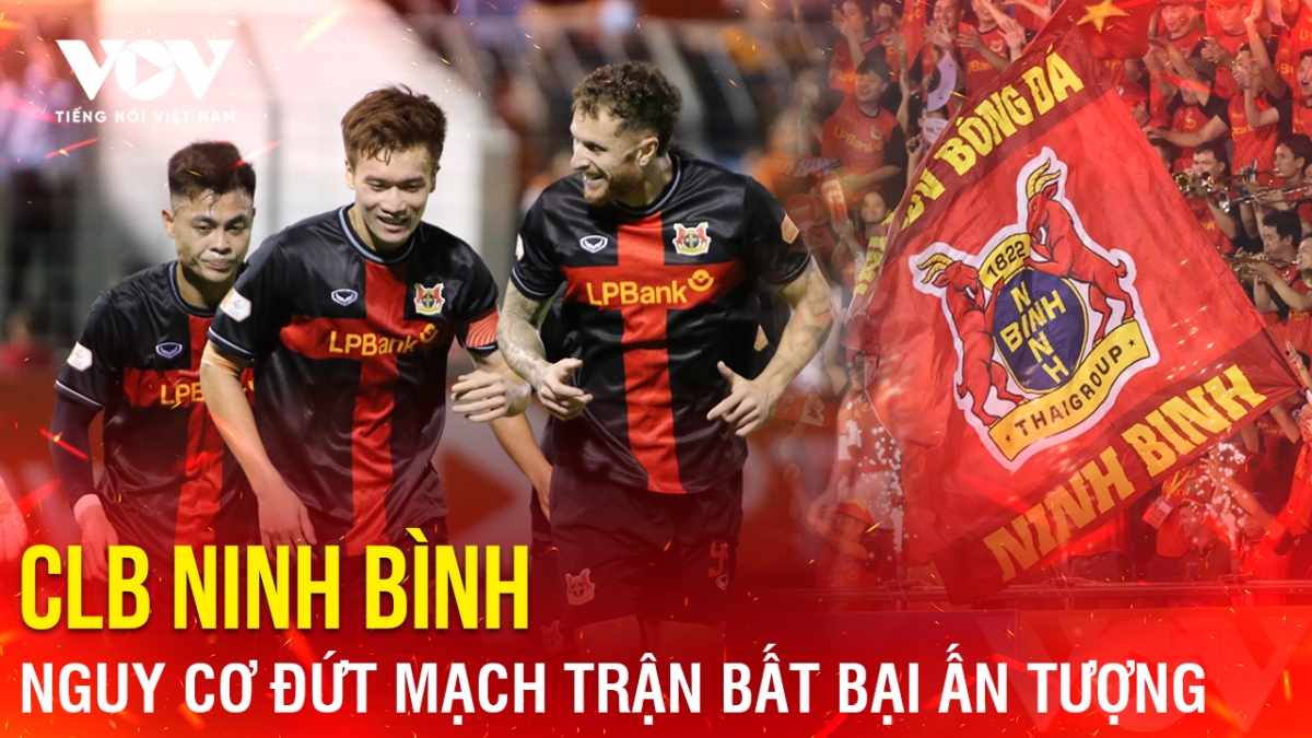 Tin bóng đá 29-9: CLB Ninh Bình nguy cơ đứt mạch trận bất bại ấn tượng